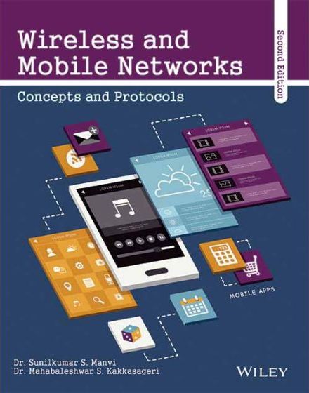 Wireless And Mobile Networks Concepts And Protocols 2ed 2nd Sunilkumar S Manvi