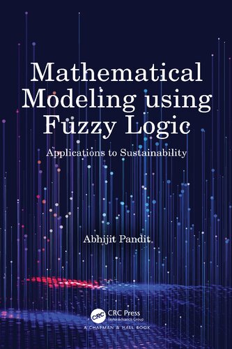 Mathematical Modeling Using Fuzzy Logic Applications To Sustainability 1st Edition Abhijit Pandit