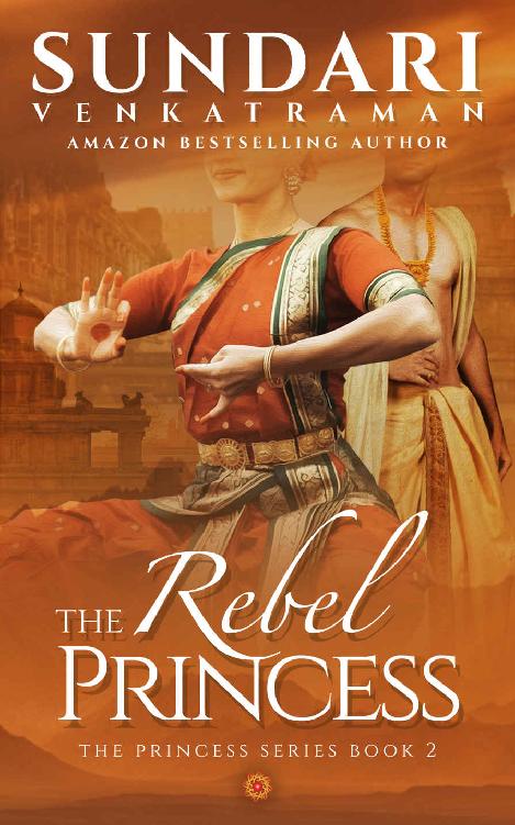 The Rebel Princess A Historical Romance The Princess Series Book 2 Sundari Venkatraman Venkatraman