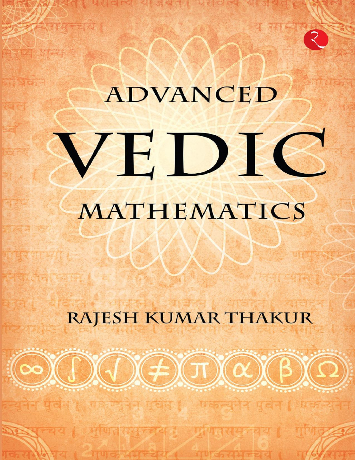 Advanced Vedic Mathematics Rajesh Kumar Thakur Rajesh Kumar Thakur