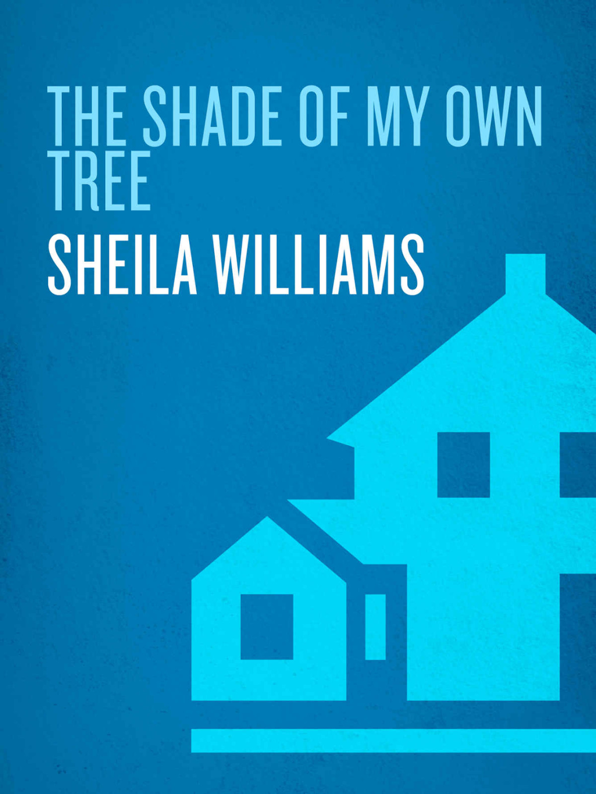 The Shade Of My Own Tree Sheila Williams Williams Sheila