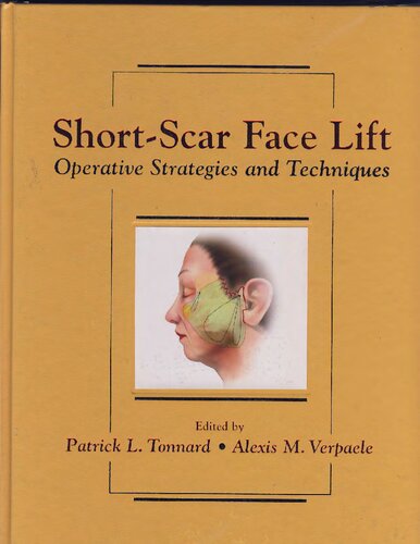 Shortscar Face Lift Operative Strategies And Techniques 1st Edition Tonnard