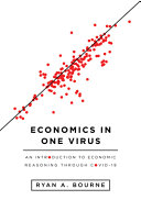 Economics In One Virus An Introduction To Economic Reasoning Through Covid19 Bourne