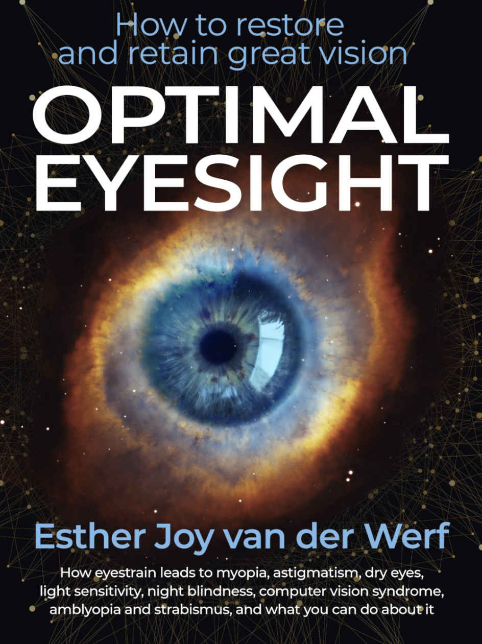 Optimal Eyesight How To Restore And Retain Great Vision Esther Van Der Werf Werf