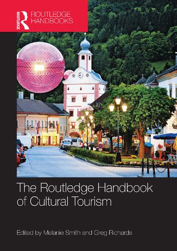 The Routledge Handbook Of Cultural Tourism Melanie K Smith Greg Richards