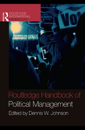 Routledge Handbook Of Political Management Dennis W Johnson