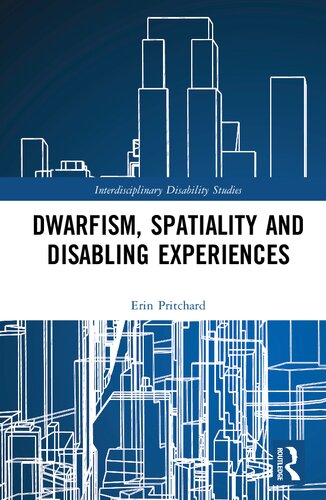 Dwarfism Spatiality And Disabling Experiences Erin Pritchard