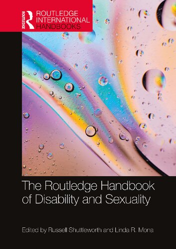 The Routledge Handbook Of Disability And Sexuality Russell Shuttleworth Linda Mona