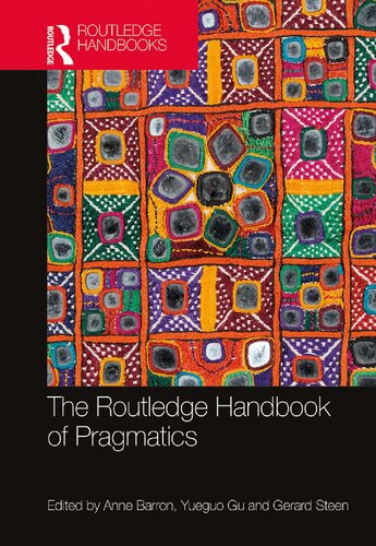 The Routledge Handbook Of Pragmatics Anne Barron Gerard Steen Yueguo Gu
