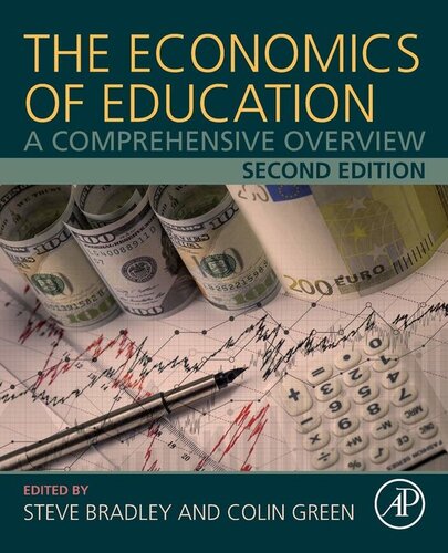 The Economics Of Education A Comprehensive Overview 2nd Edition Steve Bradley Editor