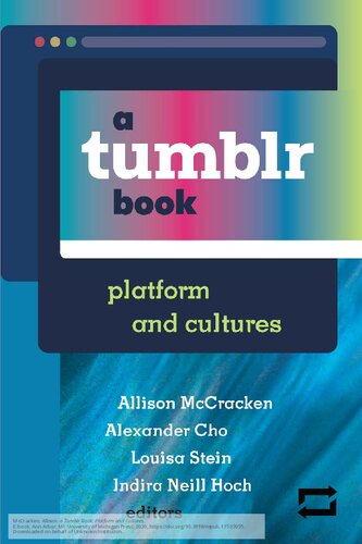 A Tumblr Book Platform And Cultures Allison Mccracken Alexander Cho Indira Neill Hoch Louisa Stein