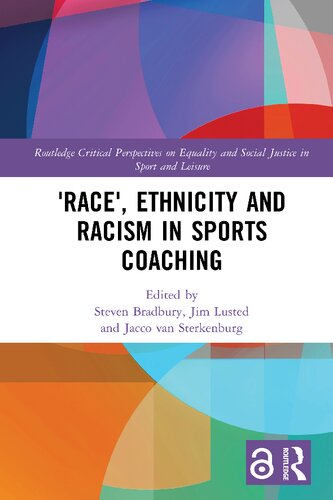 Race Ethnicity And Racism In Sports Coaching Steven Bradbury