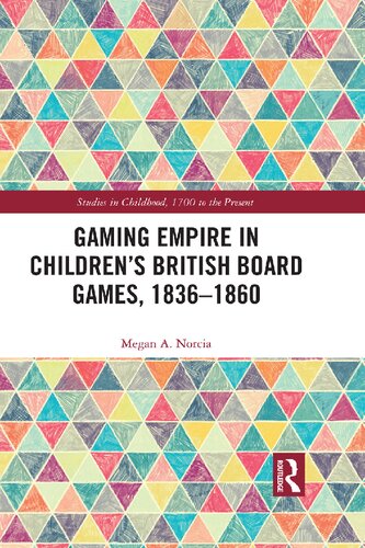 Gaming Empire In Childrens British Board Games 18361860 Megan A Norcia