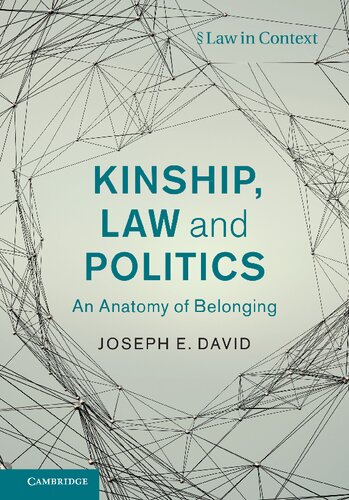 Kinship Law And Politics An Anatomy Of Belonging Joseph E David