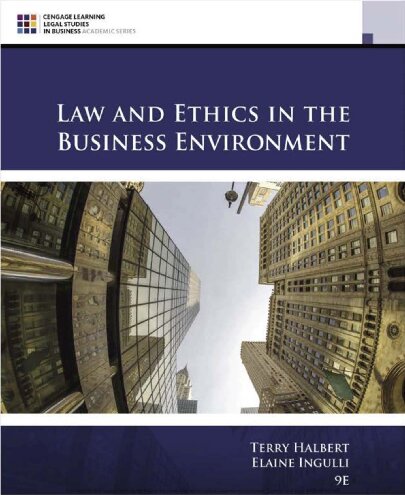 Law And Ethics In The Business Environment 9th Edition Terry Halbert