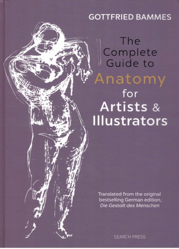The Complete Guide To Anatomy For Artists Illustrator Gottfried Bammes