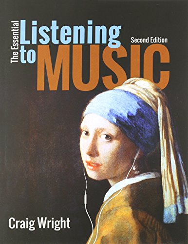 The Essential Listening To Music With Digital Music Downloads 2nd Edition Wright