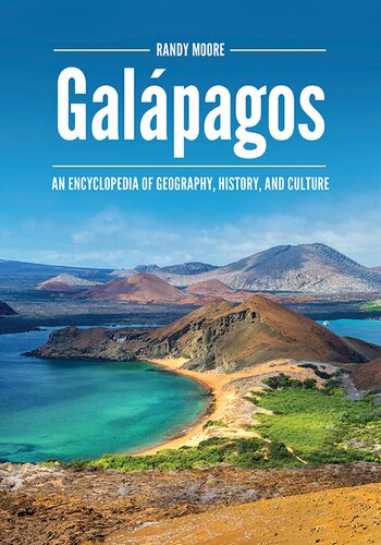 Galpagos An Encyclopedia Of Geography History And Culture Randy Moore