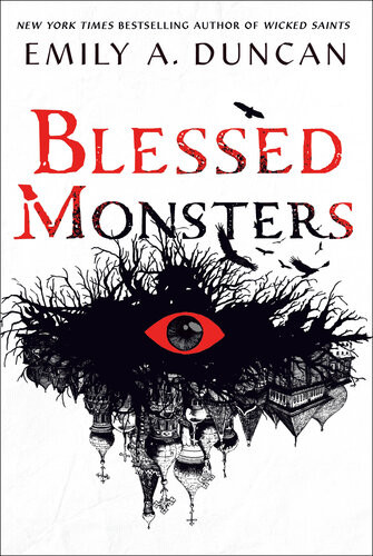 Blessed Monsters Emily A Duncan