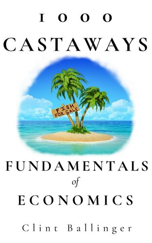 1000 Castaways Fundamentals Of Economics Clint Ballinger