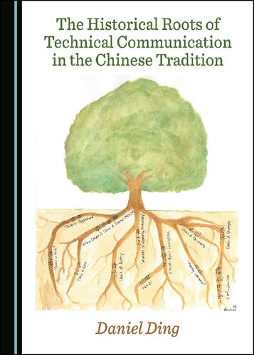 The Historical Roots Of Technical Communication In The Chinese Tradition 1st Edition Daniel Ding