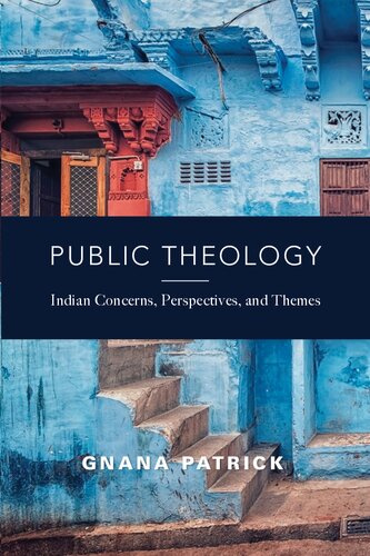 Public Theology Indian Concerns Perspectives And Themes Gnana Patrick