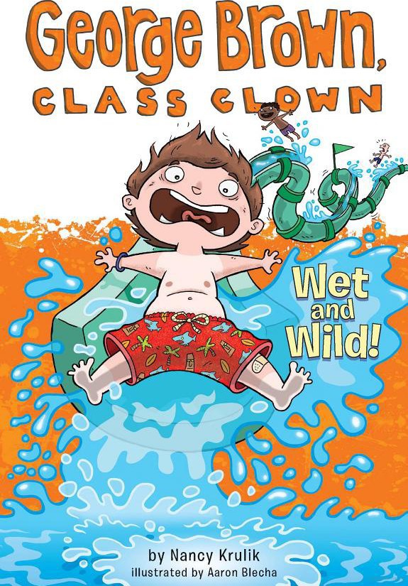 George Brown Class Clown 05 Wet And Wild Nancy Krulik Krulik