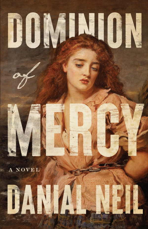Dominion Of Mercy Danial Neil Neil Danial