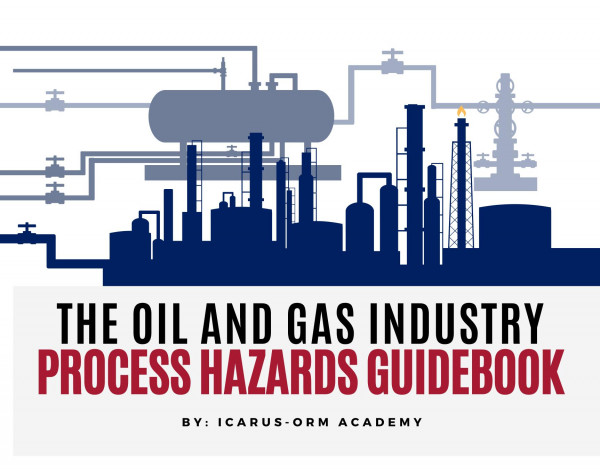 Oil And Gas Industry Process Hazards Guidebook Icarusorm Academy