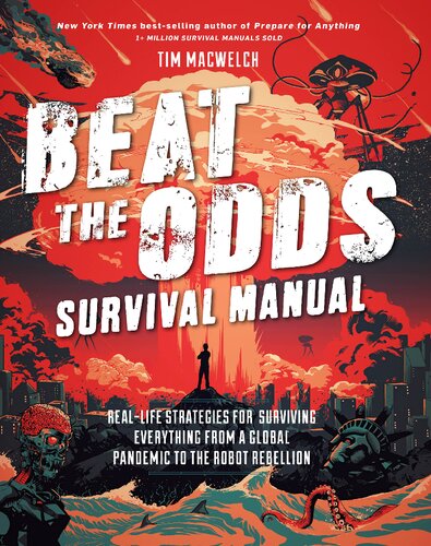 Beat The Odds Survival Manual Tim Macwelch