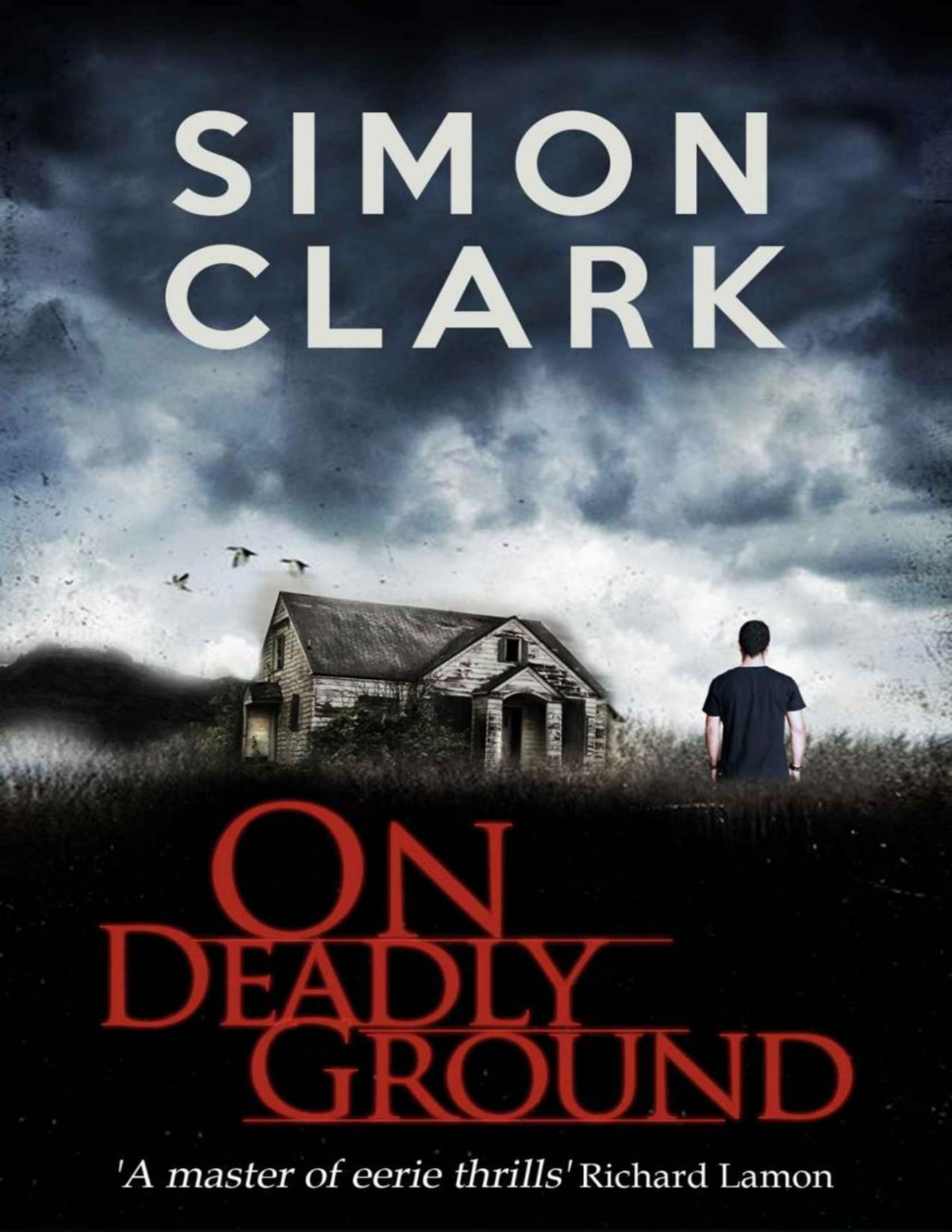 On Deadly Ground Simon Clark Clark Simon