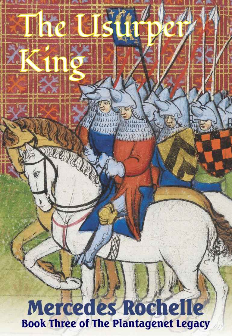 The Usurper King The Plantagenet Legacy Book 3 Mercedes Rochelle