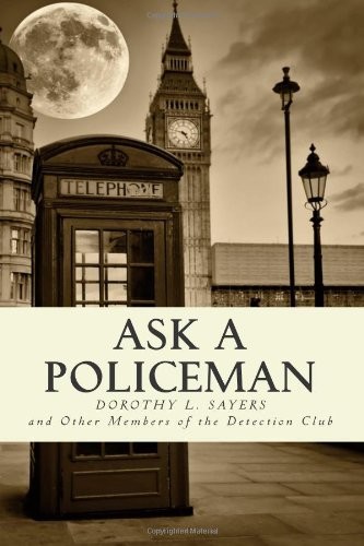 Ask A Policeman Dorothy L Sayers Sayers Dorothy L
