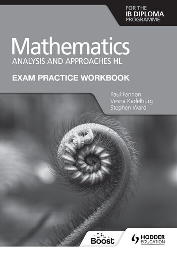 Mathematics Analysis And Approach Hl Exam Practice Workbook Paul Fannon Stephen Ward Vesna Kadelburg