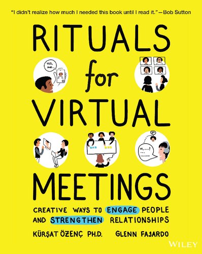 Rituals For Virtual Meetings Creative Ways To Engage People And Strengthen Relationships 1st Edition Kursat Ozenc