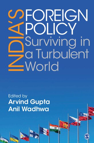 Indias Foreign Policy Surviving In A Turbulent World 1st Arvind Gupta
