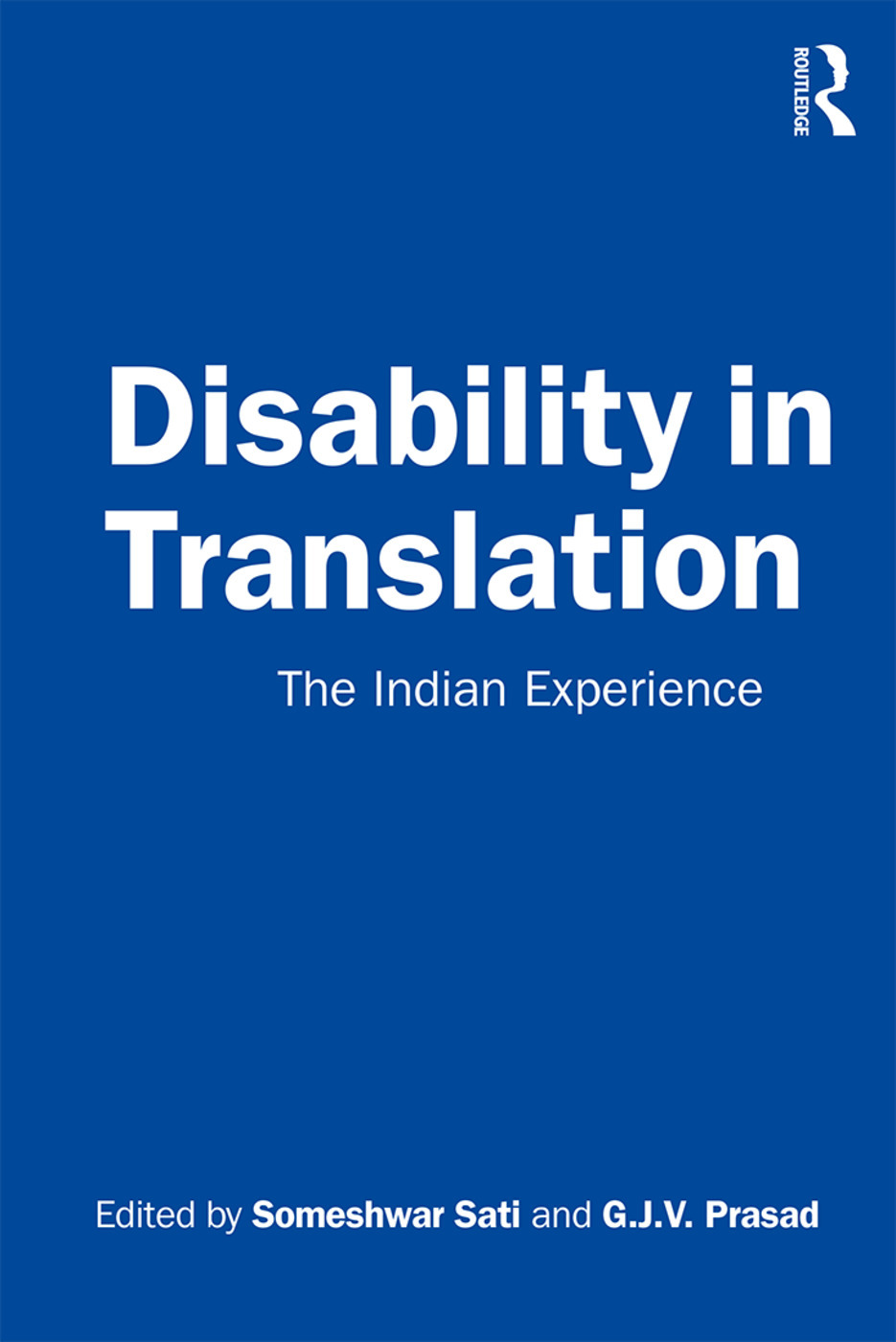 Disability In Translation The Indian Experience Someshwar Sati And Gjv Prasad