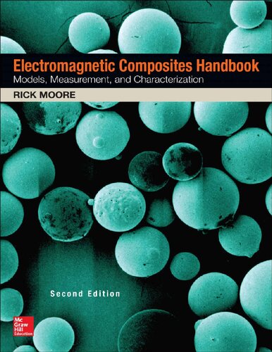 Electromagnetic Composites Handbook Models Measurement And Characterization 2nd Edition Rick Moore