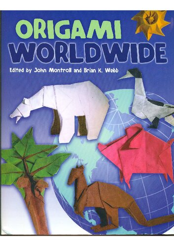 Origami Worldwide Illustrated John Montroll Brian K Webb