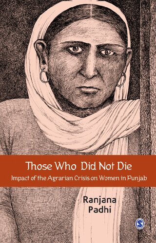 Those Who Did Not Die Impact Of The Agrarian Crisis On Women In Punjab Ranjana Padhi