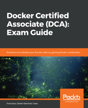 Docker Certified Associate Dca Exam Guide Francisco Javier Ramrez Urea