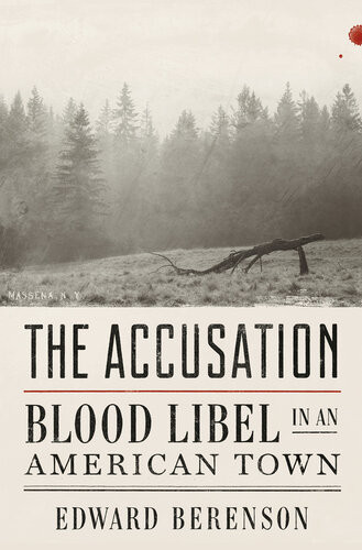 The Accusation Blood Libel In An American Town Berenson Edward