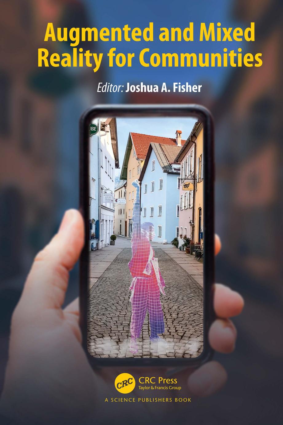 Augmented And Mixed Reality For Communities Joshua A Fisher