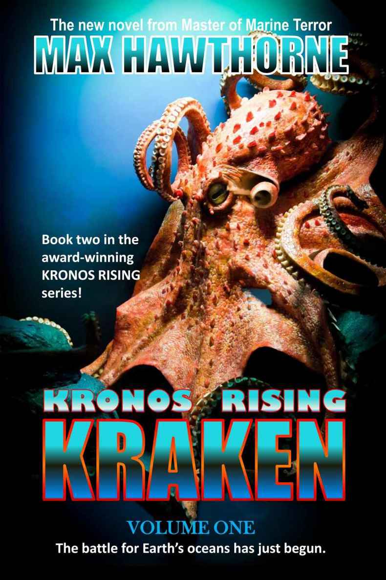 Kronos Rising Kraken Vol1 The Battle For Earths Oceans Has Just Begun Max Hawthorne
