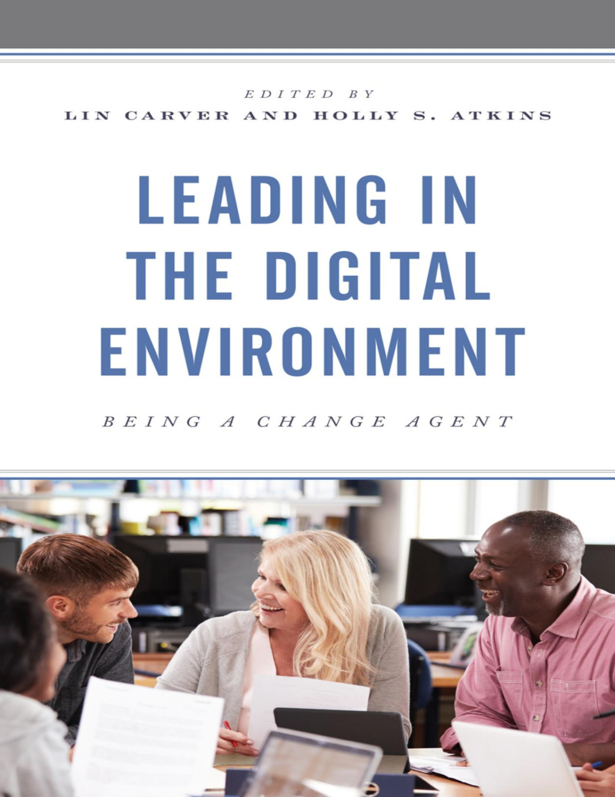 Leading In The Digital Environment Lin Carver Carver Lin