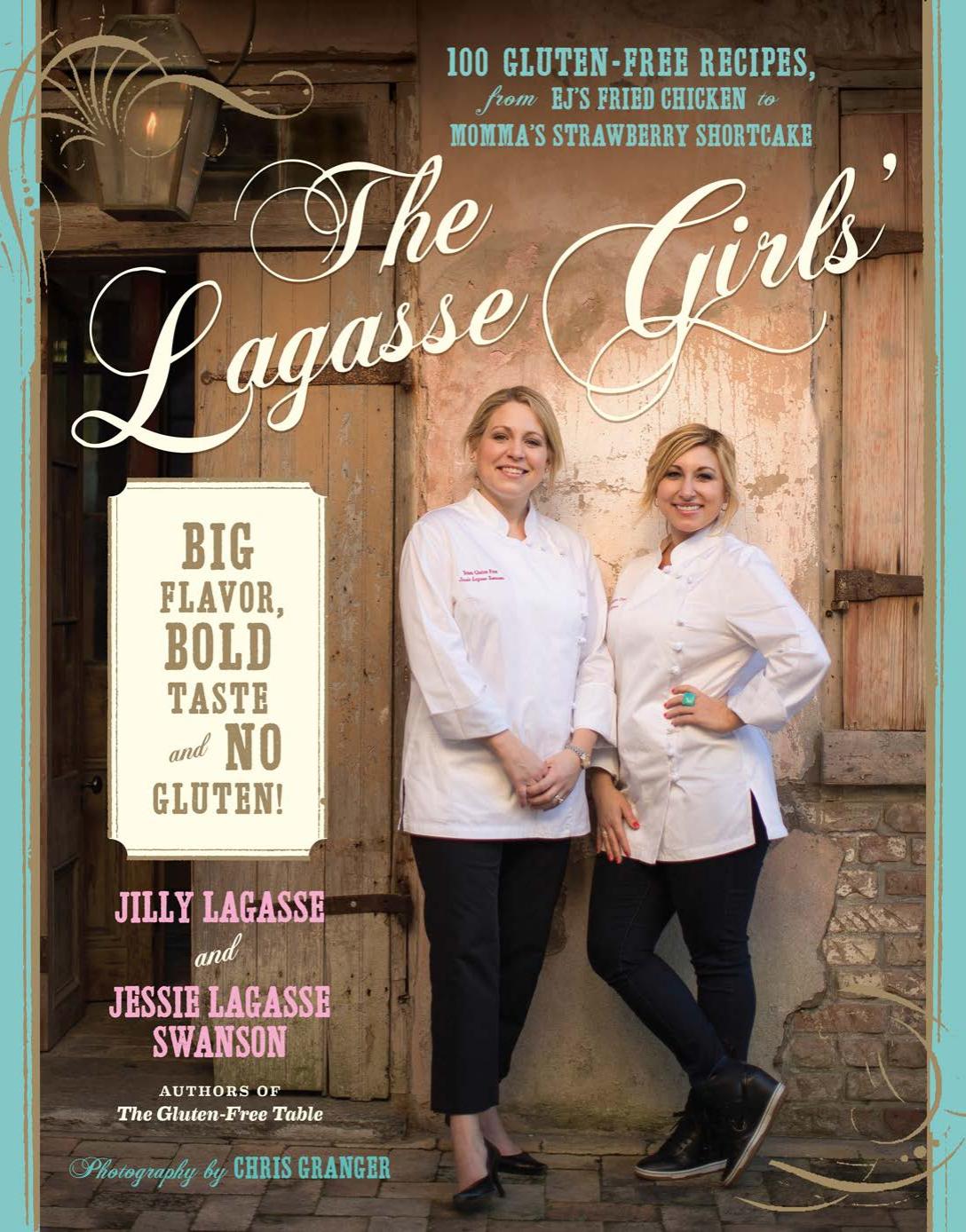 The Lagasse Girls Big Flavor Bold Tasteand No Gluten Jilly Lagasse