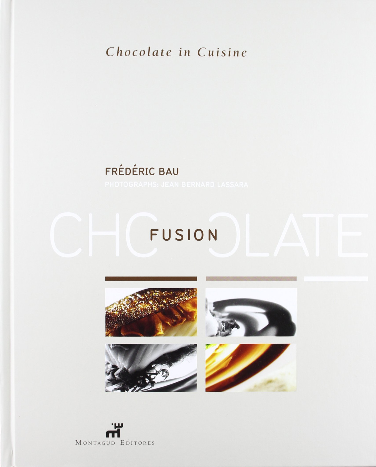 Chocolate Fusion Frédéric Bau