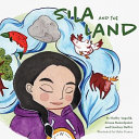 Sila And The Land Illustrated Angalik Shelby Roundpoint Ariana