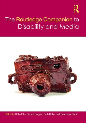 The Routledge Companion To Disability And Media Katie Ellis Gerard Goggin Beth Haller