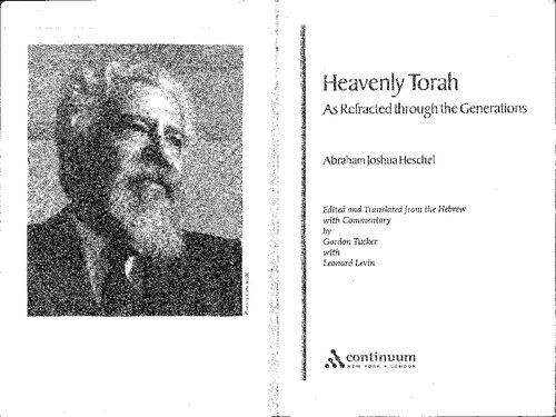 Heavenly Torah As Refracted Through The Generations Abraham Joshua Heschel
